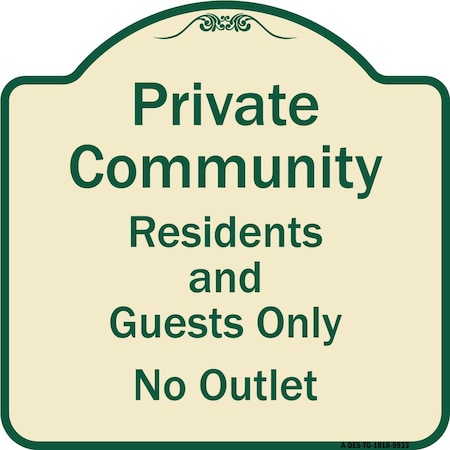 Signmission Designer Series-Private Community Residents And Guests Only No Outlet, 18" H, TG-1818-9933 A-DES-TG-1818-9933